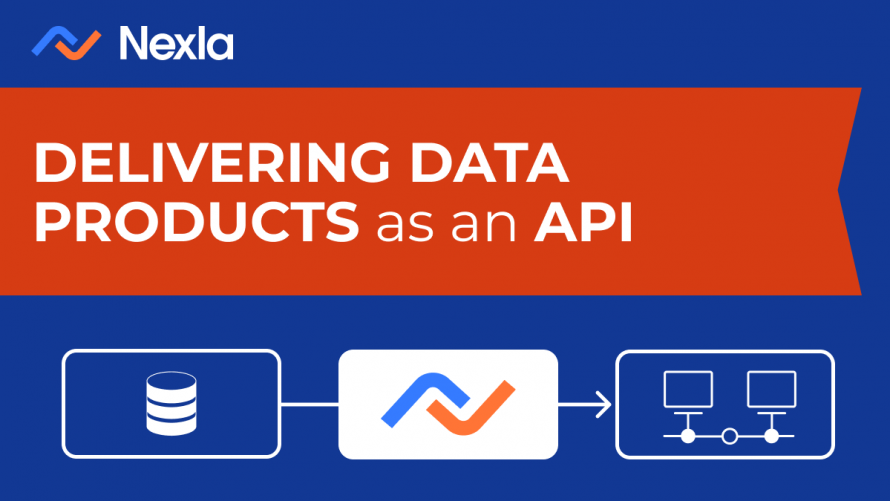 Delivering Data Products as an API | Nexla