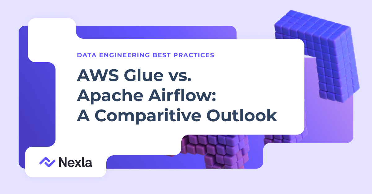 AWS Glue vs. Apache Airflow A Comparative Outlook Nexla
