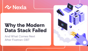 Nexla-Blog-why-the-modern-data-stack-failed Nexla Blog: Why the Modern Data Stack Failed—And What Comes Next After Fivetran-DBT