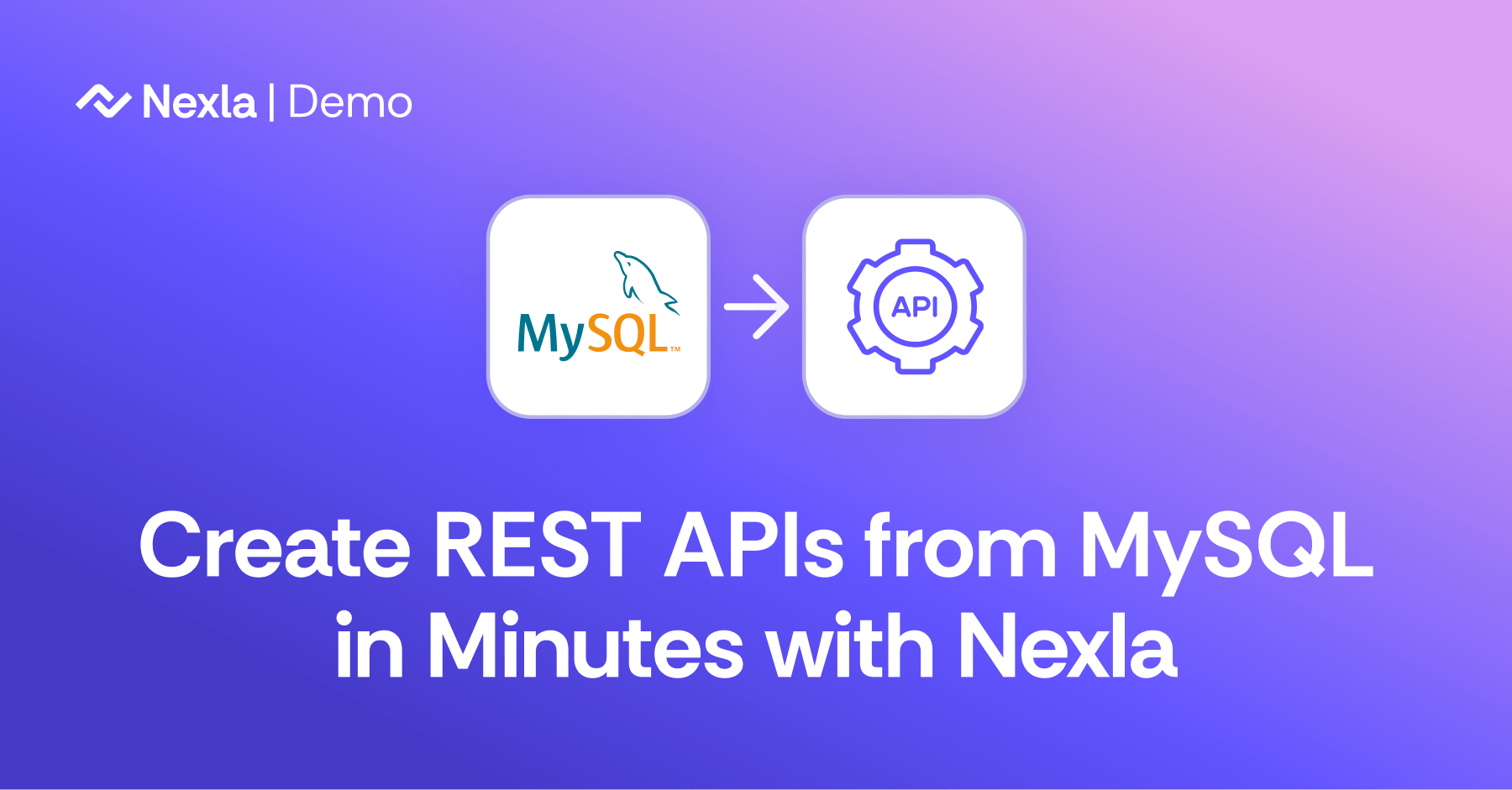 Create a REST API from MySQL | Nexla Demo Center