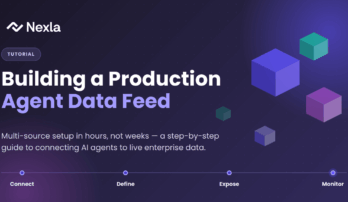 Nexla Blog: Building a Production Agent Data Feed: Multi-Source Setup in Hours, Not Weeks
